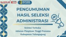 Pengumuman Hasil Seleksi Administrasi Seleksi Terbuka Jabatan Pimpinan Tinggi Pratama Tahun 2025